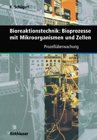 Bild vom Artikel Bioreaktionstechnik: Bioprozesse mit Mikroorganismen und Zellen vom Autor Karl Schügerl