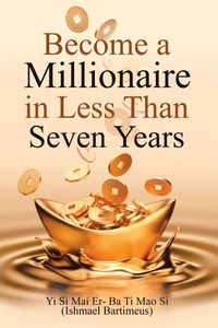 Produktbild: Become a Millionaire in Less Than Seven Years