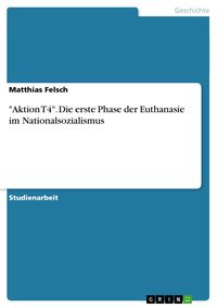 Bild vom Artikel "Aktion T4". Die erste Phase der Euthanasie im Nationalsozialismus vom Autor Matthias Felsch