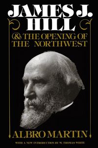 Produktbild: James J. Hill and the Opening of the Northwest