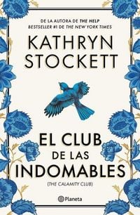 Produktbild: El Club de Las Indomables (Novela) / The Calamity Club (a Novel)