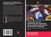 Produktbild: Forma&ccedil;&atilde;o de um Ambiente de Poupan&ccedil;a para o Desenvolvimento da Primeira Inf&acirc;ncia