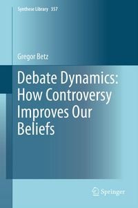 Produktbild: Debate Dynamics: How Controversy Improves Our Beliefs