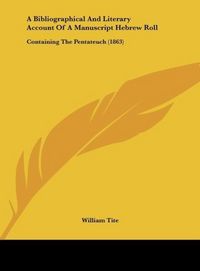 Produktbild: A Bibliographical And Literary Account Of A Manuscript Hebrew Roll