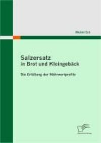 Produktbild: Salzersatz in Brot und Kleingeb&auml;ck: Die Erf&uuml;llung der N&auml;hrwertprofile