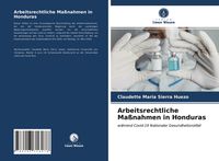 Produktbild: Arbeitsrechtliche Ma&szlig;nahmen in Honduras