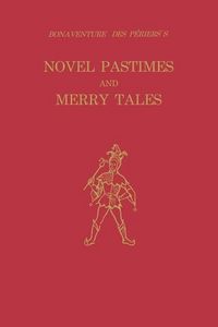Produktbild: Bonaventure Des P&eacute;riers's Novel Pastimes and Merry Tales