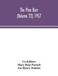 Bild vom Artikel The Pine Burr (Volume 22) 1957 vom Autor Joe Henry Jenkins
