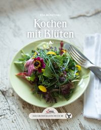 Bild vom Artikel Das große kleine Buch: Kochen mit Blüten vom Autor Rea Mühlthau