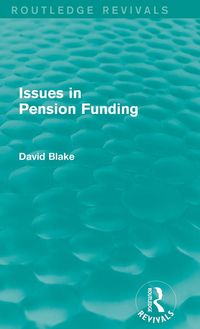 Produktbild: Issues in Pension Funding (Routledge Revivals)