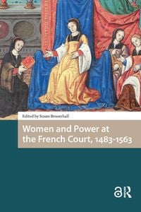 Produktbild: Women and Power at the French Court, 1483-1563