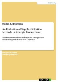 Produktbild: An Evaluation of Supplier Selection Methods in Strategic Procurement