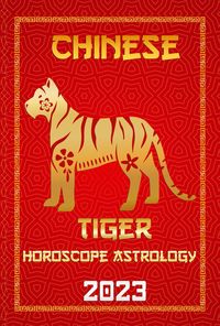 Produktbild: Tiger Chinese Horoscope 2023 (Check Out Chinese New Year Horoscope Predictions 2023, #3)