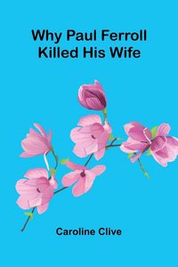 Produktbild: Why Paul Ferroll Killed his Wife