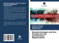 Produktbild: Nanotechnologie und ihre Ans&auml;tze bei der parodontalen Regeneration