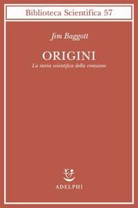 Produktbild: Origini. La storia scientifica della creazione