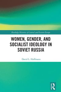 Produktbild: Women, Gender, and Socialist Ideology in Soviet Russia