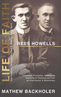 Produktbild: Rees Howells, Life of Faith, Intercession, Spiritual Warfare and Walking in the Spirit
