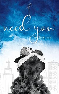 Produktbild: I Need You To Love Me