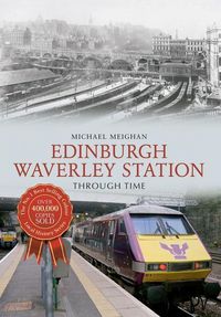 Produktbild: Edinburgh Waverley Station Through Time