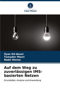 Produktbild: Auf dem Weg zu zuverl&auml;ssigen IMS-basierten Netzen