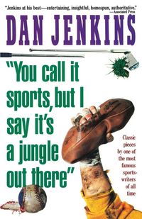 Produktbild: YOU CALL IT SPORTS, BUT I SAY IT'S A JUNGLE OUT THERE!