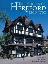 Produktbild: Houses of Hereford 1200-1700