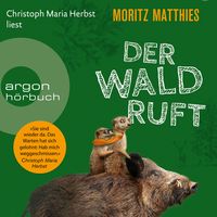 Der Wald ruft von Moritz Matthies