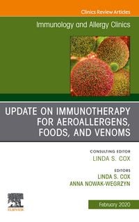 Produktbild: Update in Immunotherapy for Aeroallergens, Foods, and Venoms, An Issue of Immunology and Allergy Clinics of North America E-Book