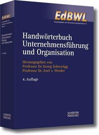 Handwörterbuch Unternehmensführung und Organisation (HWO) Georg Schreyögg