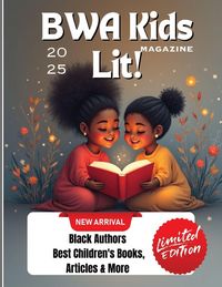 Produktbild: BWA Kids Lit Magazine - Inspiring Young Readers, Writers, and Dreamers!