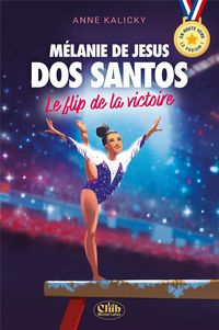 Produktbild: M&eacute;lanie De Jesus Dos Santos : le flip de la victoire