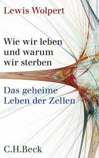 Produktbild: Wie wir leben und warum wir sterben