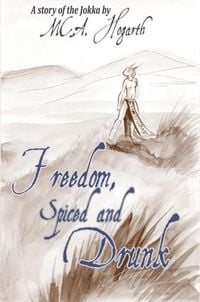 Produktbild: Freedom, Spiced and Drunk