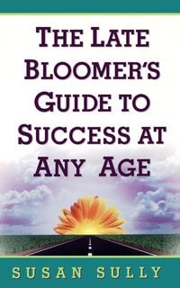 Produktbild: The Late Bloomer's Guide to Success at Any Age