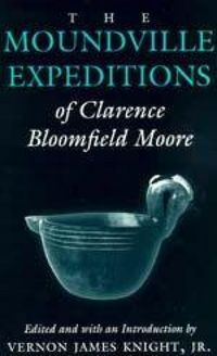Produktbild: The Moundville Expeditions of Clarence Bloomfield Moore
