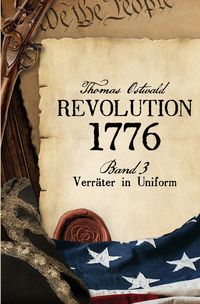 Produktbild: Revolution 1776 / Revolution 1776 Band 3 Verr&auml;ter in Uniform