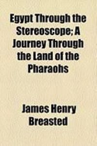 Produktbild: Egypt Through the Stereoscope; A Journey Through the Land of the Pharaohs