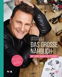Produktbild: Geschickt eingef&auml;delt - Das gro&szlig;e N&auml;hbuch mit Guido Maria Kretschmer