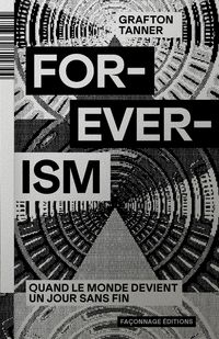 Produktbild: Foreverism : quand le monde devient un jour sans fin