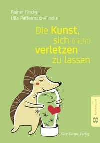 Produktbild: Die Kunst, sich (nicht) verletzen zu lassen
