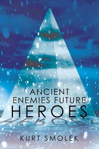 Produktbild: Ancient Enemies Future Heroes