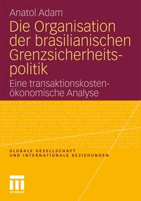 Produktbild: Die Organisation der brasilianischen Grenzsicherheitspolitik
