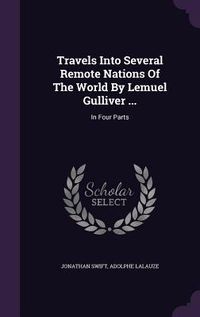 Produktbild: Travels Into Several Remote Nations Of The World By Lemuel Gulliver ...