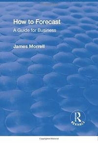 Produktbild: Morrell, J: How to Forecast: A Guide for Business