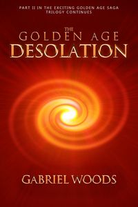 Produktbild: The Golden Age Desolation (The Golden Age Trilogy, #2)