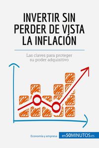 Produktbild: Invertir sin perder de vista la inflaci&oacute;n