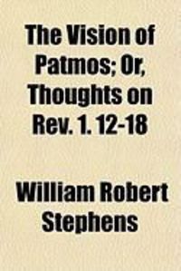 Produktbild: The Vision of Patmos; Or, Thoughts on REV. 1. 12-18
