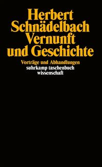 Bild vom Artikel Vernunft und Geschichte vom Autor Herbert Schnädelbach