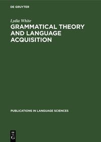 Produktbild: Grammatical Theory and Language Acquisition